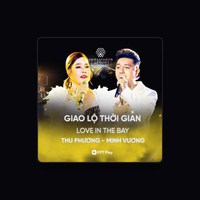 Listen to Thu Phương, watch music videos, read bio, see tour dates & more!