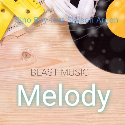 Melody (feat. Skyson Argon) - Single