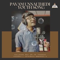 Pavam Unnai Thedi (Youth Song) - Single - Vallavan, Rev. Dr. Fr. Thadeus Yogaraj J & Jothibass Immanuel A