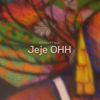 Jeje OHH (feat. Retji) - Single - KD Pelz