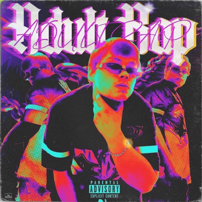 ADULT RAP (prod. by ALMIGHTI) - Single