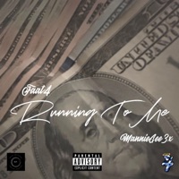 Running To Me (feat. MannieGee3x) - Single - Faat4