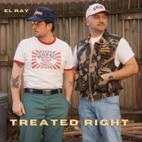 Treated Right - Single - El Ray