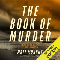 The Book of Murder: A Prosecutor's Journey Through Love and Death (Unabridged) - Matt Murphy Cover Art
