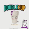 Double Cup (feat. Ovilera) - Single