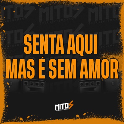 Senta Aqui Mas É Sem Amor - Single