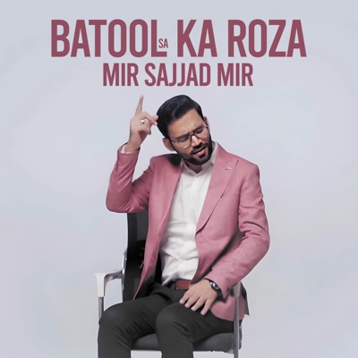 Mir Sajjad Mir - BATOOL KA ROZA