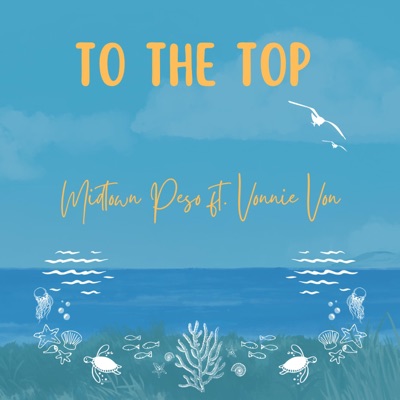 To The Top (feat. Vonnie Von) - Single