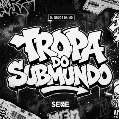 TROPA DO SUBMUNDO - Single