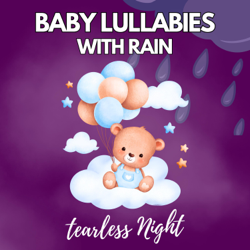 Baby Lullabies with Rain - Tearless Night Cover Art