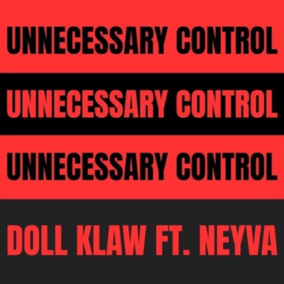 UNNECESSARY CONTROL (feat. Neyva) - Single
