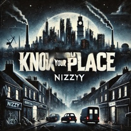 Know your place Nizzyy