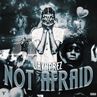 Not Afraid - Jay4Prez
