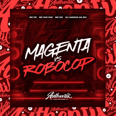 Magenta Vs Robocop (feat. Mc Vuk Vuk, MC GW & MC PR) - Single