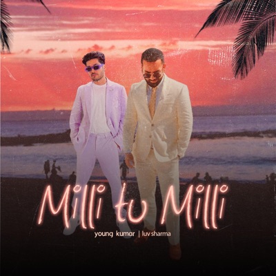 Milli tu Milli (feat. Luv Sharma) - Single
