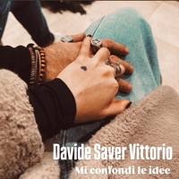 Mi Confondi Le Idee - Single - Davide Saver Vittorio