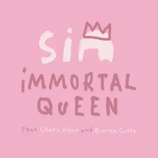 Sia – Immortal Queen (feat. Chaka Khan & Bianca Costa) – Single (2024)