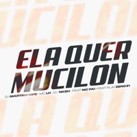 Ela Quer Mucilon (feat. Playzero31 & Mc Pai) - Single - MC LH, DJ MARTINS MPC & DJ NK BH