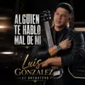 Alguien Te Hablo Mal De Mi