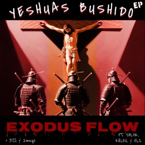 YESHUA'S BUSHIDO (EP) [feat. Kalev, Shlōk & Eli] - Single