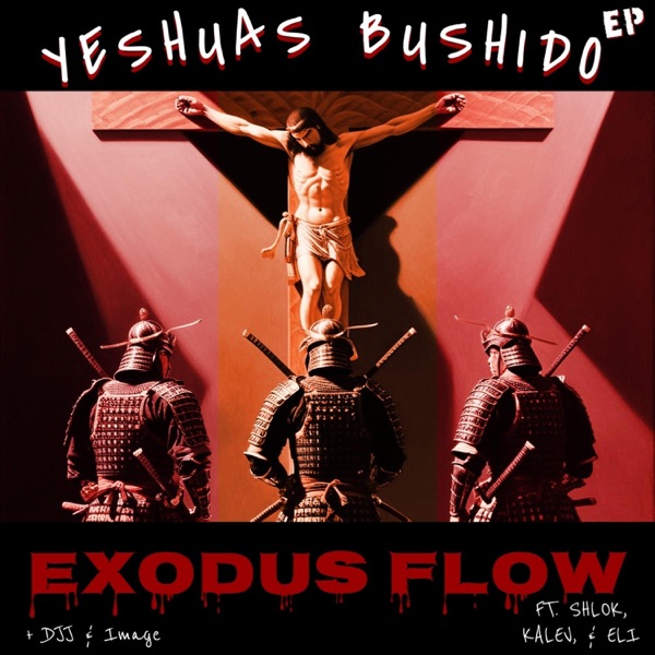 YESHUA'S BUSHIDO (EP) [feat. Kalev, Shlōk & Eli] - Single