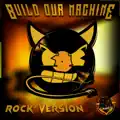 Build Our Machine