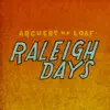 Raleigh Days