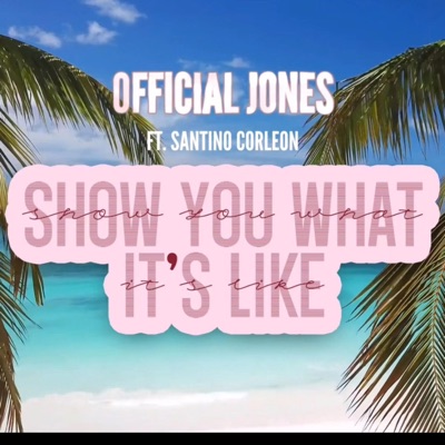 Show you what it's like (feat. Santino Corleon) - Single