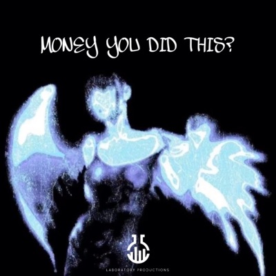 MONEY YOU DID THIS? - EP