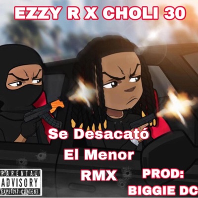 Se Desacató El Menor RMX (feat. Ezzy R) - Single