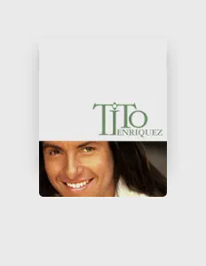 Tito Enríquezを聴いたり、ミュージックビデオを鑑賞したり、経歴やツアー日程などを確認したりしましょう！