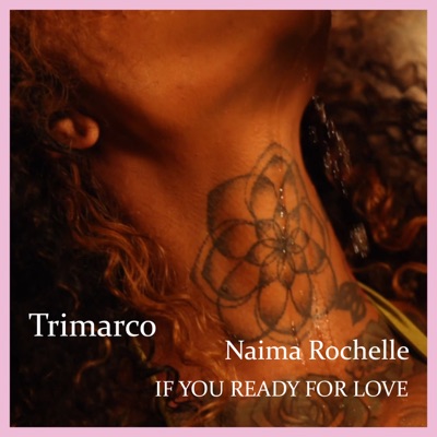 IF YOU READY FOR LOVE (feat. Naima Rochelle) - Single