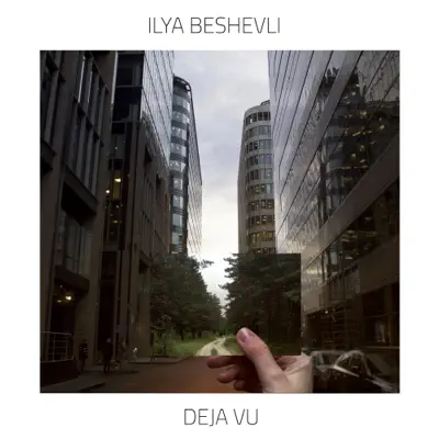 Ilya Beshevli adlı sanatçının Deja Vu albümünü dinle