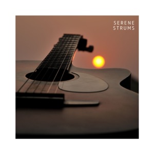 Serene Strums: Calm Guitar Instrumentals