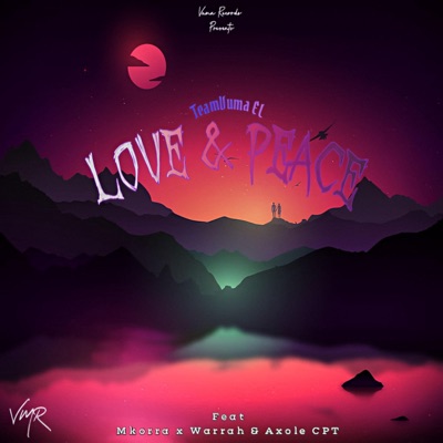 Love & Peace (feat. Deejay Warrah CPT, Mkora & Axole CPT) - Single