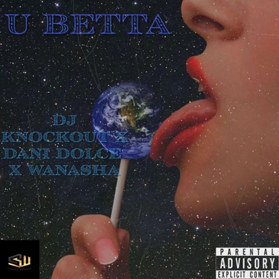 U betta (feat. Dani Dolce & Dj knockout) - Single