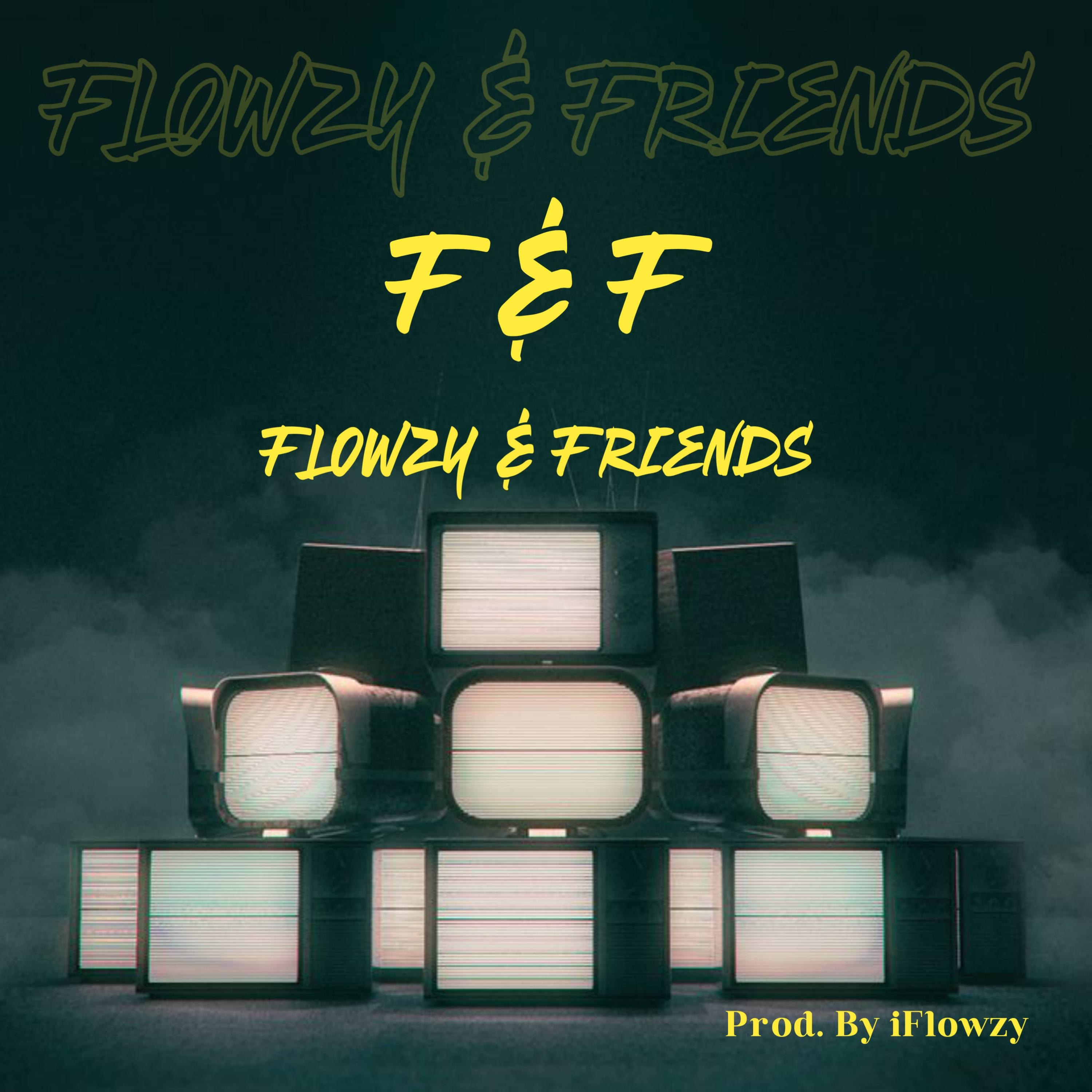 F&F (Flowzy and Friends)