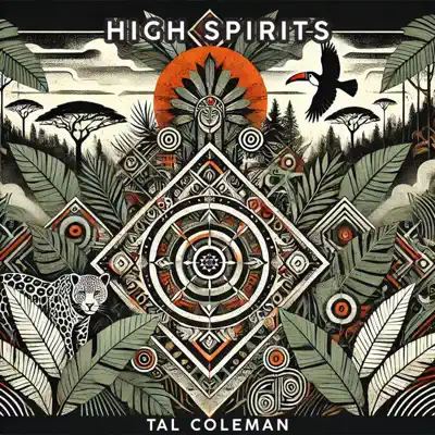 Ascolta 'High Spirits - Single' di Tal Coleman