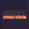 Montreal (Midnight Version)