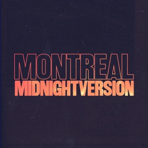 Montreal - Midnight Version - Single
