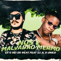 Nós É Malvadão mermo (feat. Dj JL O Único) [Brega Funk] - Single - GS O Rei do Beat