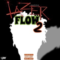 LazerFlow2 (feat. Shvde*) - Single - GeekedUpChild
