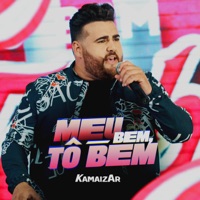 Meu Bem Tô Bem - Single - Kamaizar
