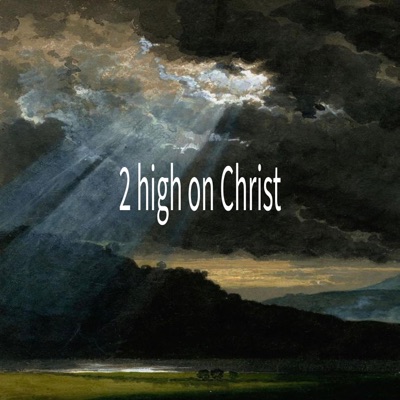 2 high on Christ - Single