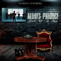 Aldays Produce (Facil No Ah Sido) - Single - Rodrigo Guerrero