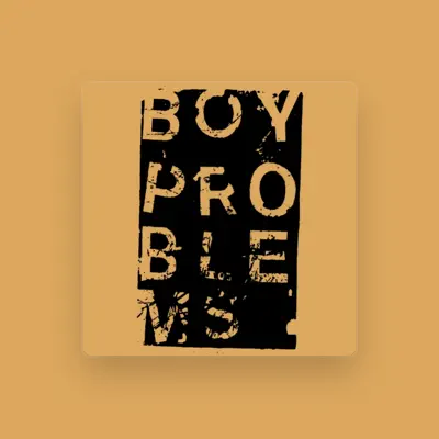 Listen to Boy Problems, watch music videos, read bio, see tour dates & more!