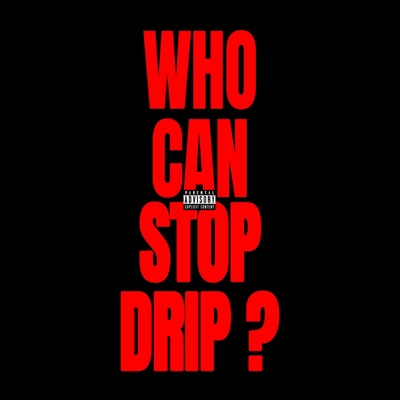 WHO CAN STOP DRIP ?