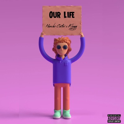Our Life (feat. K!ngg) - Single
