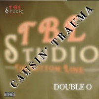 Causin' Trauma - Single - Double O