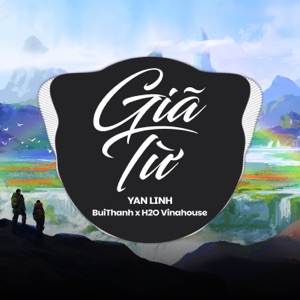 Giã Từ (feat. H2O Vinahouse & BuiThanh) [Remix]